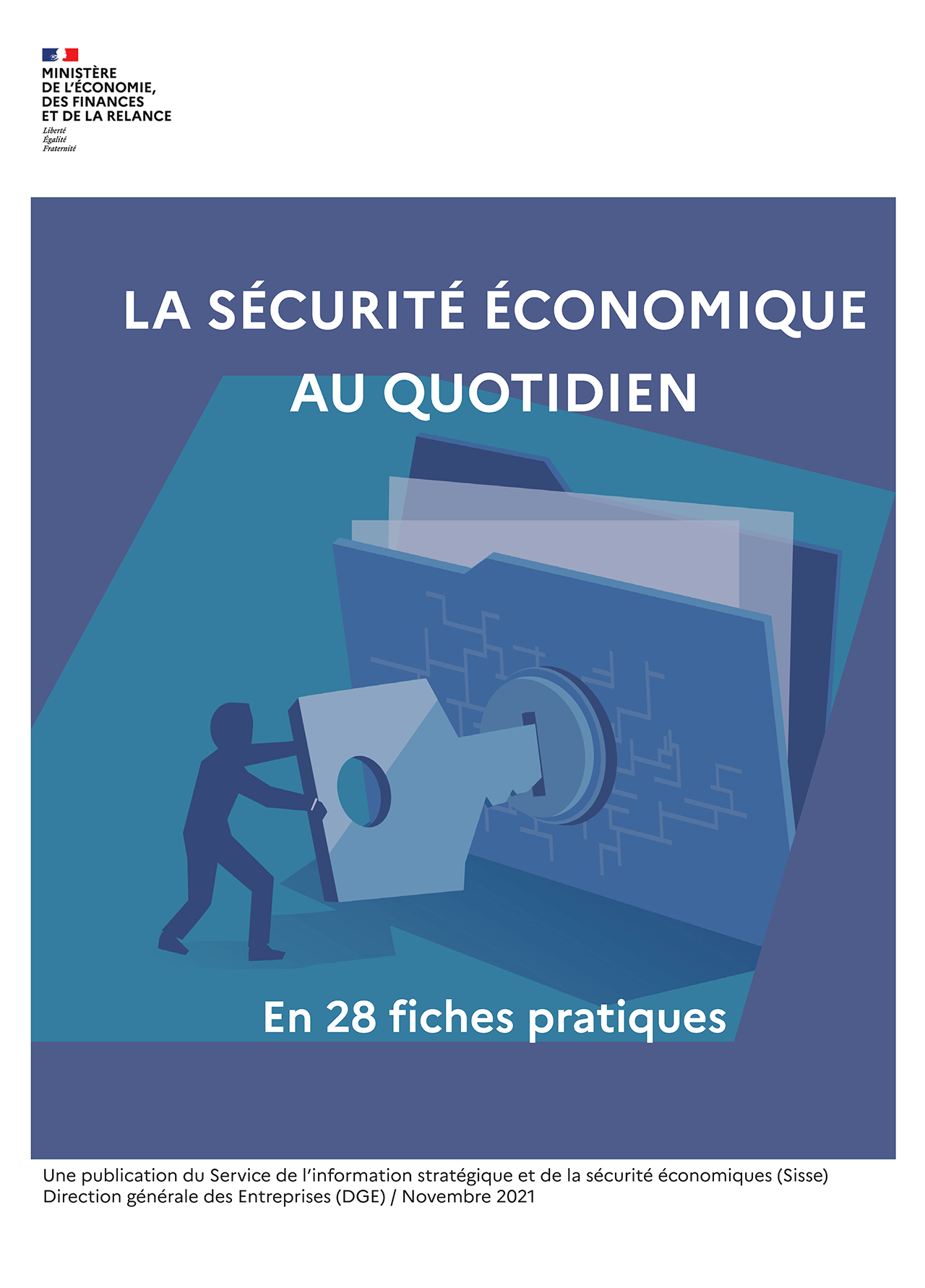 La sécurité économique SISSE Fascicule du SISSE sur la sécurité économique au quotidien en 28 fiches
